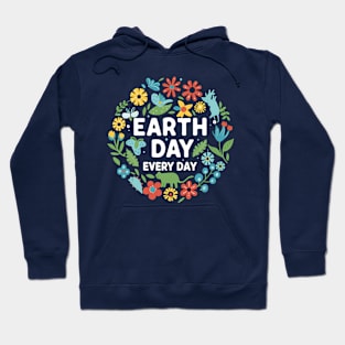 Earth Day Every Day Hoodie